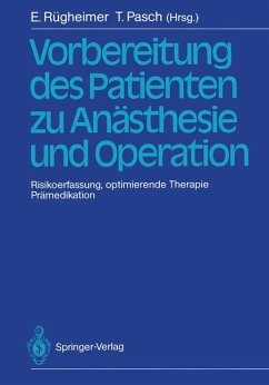 Vorbereitung des Patienten zu Anästhesie und Operation. Risikoerfassung, optimierende Therapie, Prämedikation.