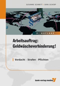 Arbeitsauftrag: Geldwäscheverhinderung! - Schmitt, Susanne; Scherp, Dirk