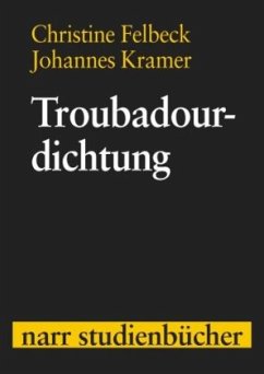 Troubadourdichtung - Felbeck, Christine; Kramer, Johannes