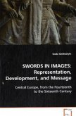 Swords In Images: Representation, Development, and Message