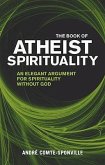 The Book of Atheist Spirituality. Translated by Nancy Huston