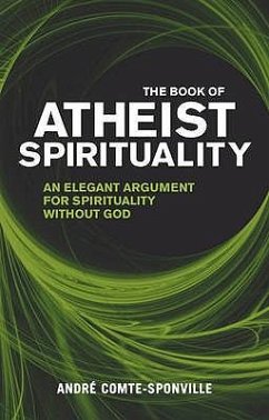 Cover The Book of Atheist Spirituality. Translated by Nancy Huston