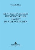 Kentische Glossen und kentischer Dialekt im Altenglischen