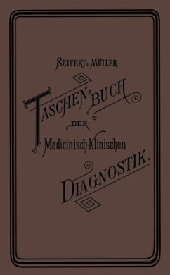 Taschenbuch der Medicinisch-Klinischen Diagnostik - Müller, Friedrich;Seifert, Otto