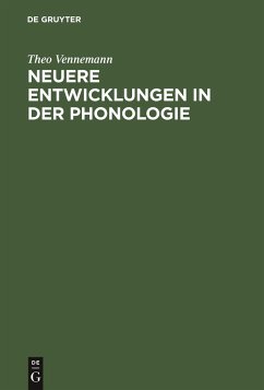 Neuere Entwicklungen in der Phonologie - Vennemann gen. Nierfeld, Theo