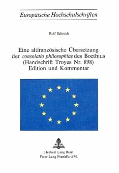 Cover Eine altfranzösische Übersetzung der consolatio philosophiae des Boethius- (Handschrift Troyes Nr. 898)- Edition und Kom