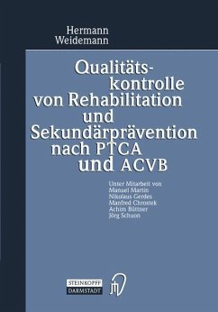 Qualitätskontrolle von Rehabilitation und Sekundärprävention nach PTCA und ACVB - Weidemann, Hermann