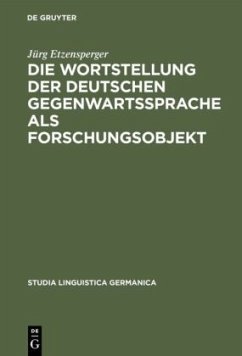 Die Wortstellung der deutschen Gegenwartssprache als Forschungsobjekt - Etzensperger, Jürg