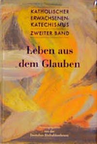 Katholischer Erwachsenen-Katechismus / Katholscher Erwachsenenkatechismus. Zweiter Band - unknown author