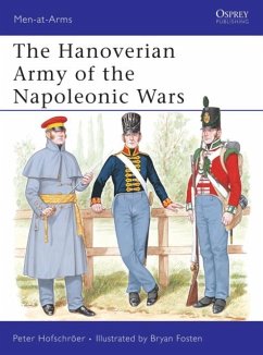 The Hanoverian Army of the Napoleonic Wars - Hofschroer, Peter