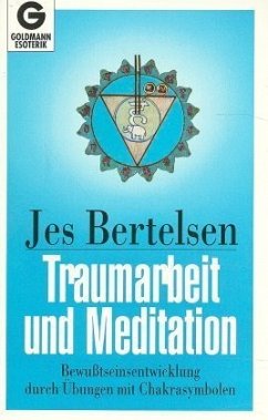 Traumarbeit und Meditation - Bertelsen, Jes