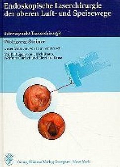 Endoskopische Laserchirurgie der oberen Luftwege und Speisewege - Steiner, Wolfgang