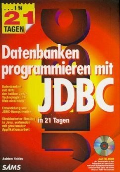 Datenbanken programmieren mit JDBC in 21 Tagen, m. CD-ROM