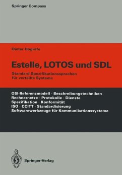 Estelle, LOTOS und SDL. Standard- Spezifikationssprachen für verteilte Systeme (Springer Compass) Standard-Spezifikationssprachen für verteilte Systeme