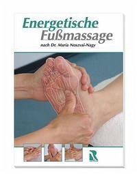 Die energetische Fussmassage - Noszvai-Nagy, Maria