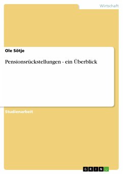 Pensionsrückstellungen - ein Überblick - Sötje, Ole