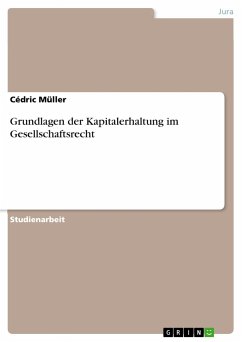 Grundlagen der Kapitalerhaltung im Gesellschaftsrecht - Müller, Cédric