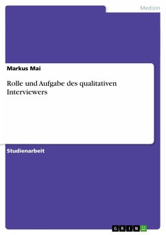 Rolle und Aufgabe des qualitativen Interviewers - Mai, Markus