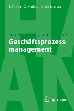 Geschäftsprozessmanagement - Becker, Jörg;Mathas, Christoph;Winkelmann, Axel