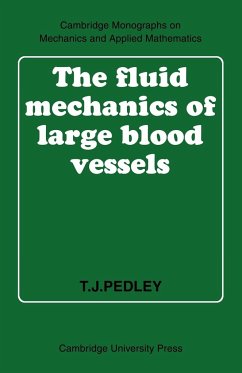The Fluid Mechanics of Large Blood Vessels - Pedley, T. J.