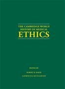 The Cambridge World History of Medical Ethics - Baker, Robert B. / McCullough, Laurence B. (ed.)