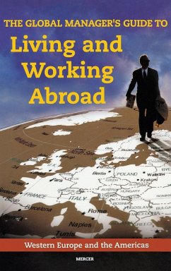 The Global Manager's Guide to Living and Working Abroad - Mercer Human Res Consulting, Inc.