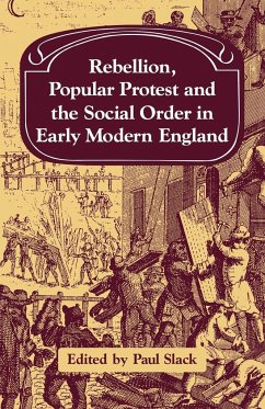 Rebellion, Popular Protest and the Social Order in Early Modern England - Slack, Paul