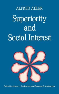 Superiority and Social Interest - Adler, Alfred