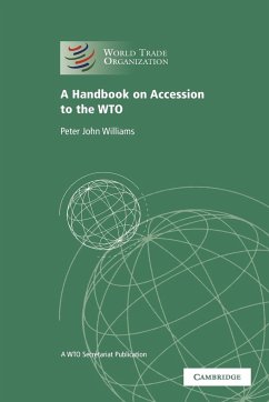 A Handbook on Accession to the Wto - Williams, Peter; World Trade Organization