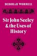 Sir John Seeley and the Uses of History - Bild 1