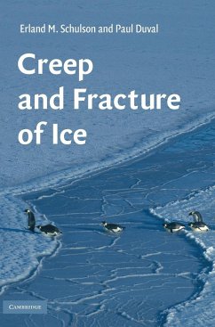 Creep and Fracture of Ice - Schulson, Erland M.; Duval, Paul