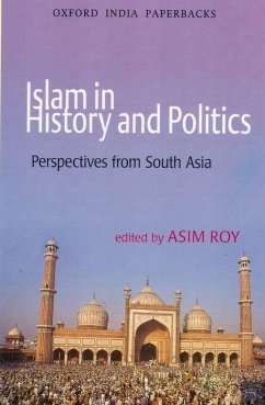Islam in History and Politics - Roy, Asim