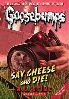 Say Cheese and Die! (Classic Goosebumps #8) Cover Say Cheese and Die! (Classic Goosebumps #8)