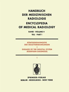 Röntgendiagnostik der Skeletterkrankungen, Teil 1. (= Handbuch der medizinischen Radiologie, 5.1)