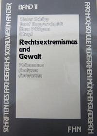 Rechtsextremismus und Gewalt - Schüpp, Dieter; Kopperschmidt, Josef; Pöttgens, Hans (Hrsg.)