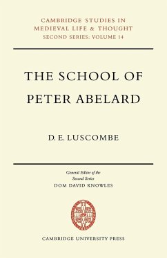 The School of Peter Abelard - Luscombe, D. E.