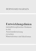 Entwicklungslinien naturphilosophischen Denkens - Marxen, Bernhard