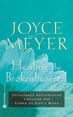 Healing the Brokenhearted - Meyer, Joyce
