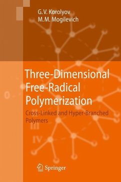 Three-Dimensional Free-Radical Polymerization - Korolyov, Gennady V.;Mogilevich, Michael