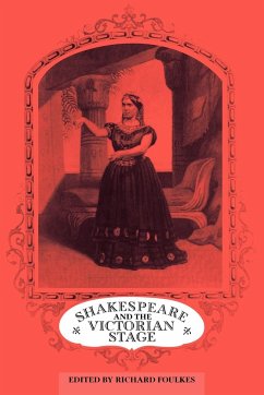 Shakespeare and the Victorian Stage