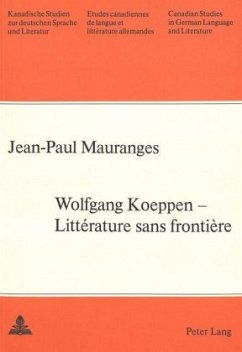 Wolfgang Koeppen- Littérature sans frontière - Mauranges, Jean Paul