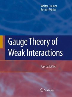 Gauge Theory of Weak Interactions - Greiner, Walter;Müller, Berndt