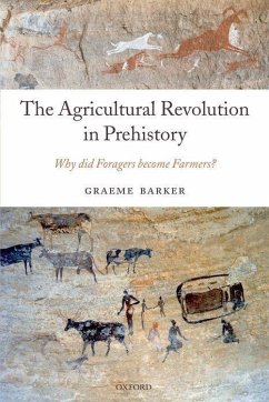 The Agricultural Revolution in Prehistory - Barker, Graeme (Disney Professor of Archaeology, and Director of the
