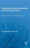 Eighteenth-Century Authorship and the Play of Fiction Eighteenth-Century Authorship and the Play of Fiction