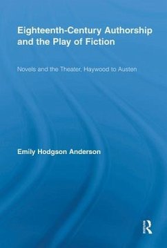 Eighteenth-Century Authorship and the Play of Fiction - Hodgson Anderson, Emily