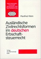 Ausländische Zivilrechtsformen im deutschen Erbschaftsteuerrecht