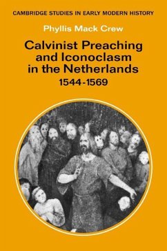 Cover Calvinist Preaching and Iconoclasm in the Netherlands 1544 1569