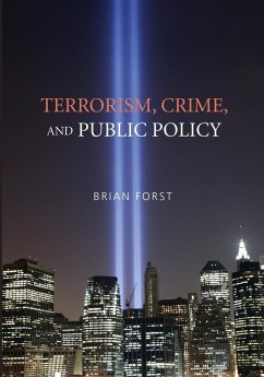 Terrorism, Crime, and Public Policy - Forst, Brian