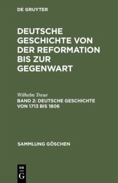 Deutsche Geschichte von 1713 bis 1806 - Treue, Wilhelm