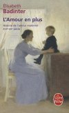 L'Amour En Plus: Histoire de l'Amour Maternel (XVIIè- XXè Siècle)